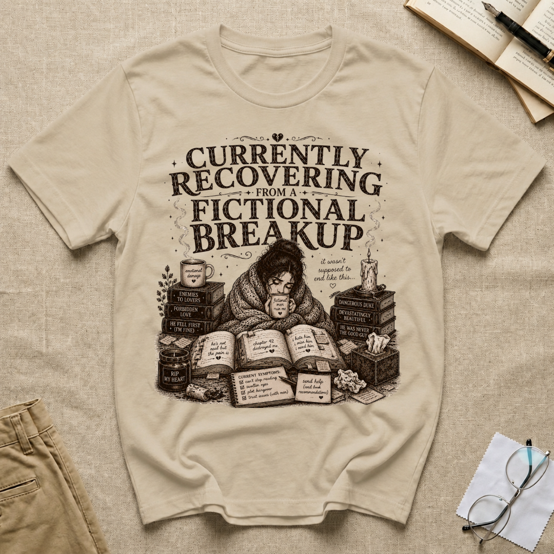 Currently Recovering from a Fictional Breakup T-Shirt