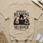 Probably Reading About Murder T-Shirt
