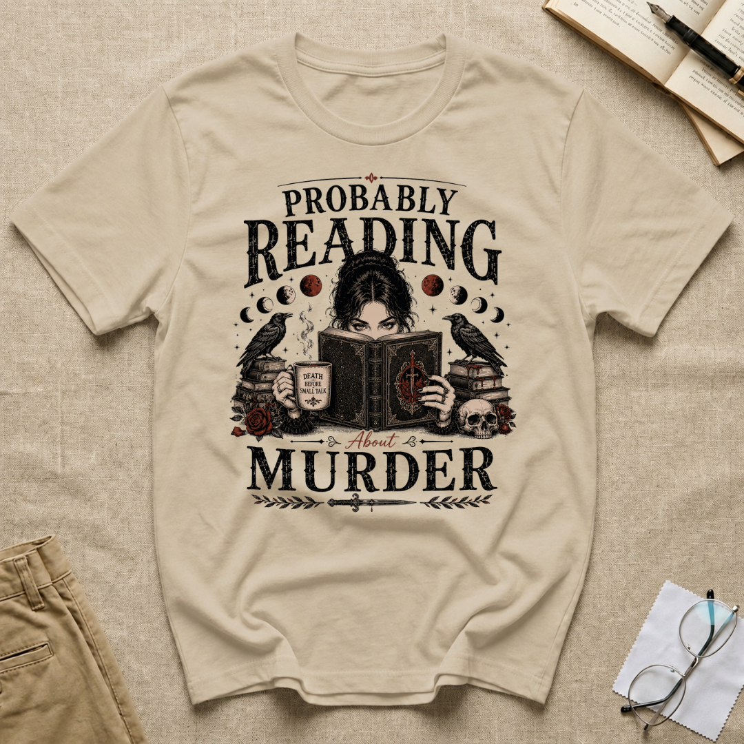 Probably Reading About Murder T-Shirt