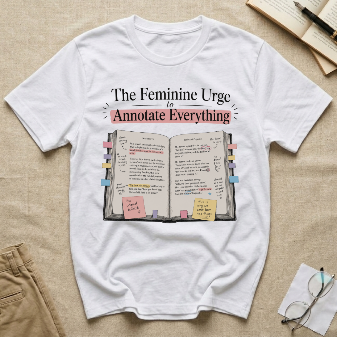 The Feminine Urge To Annotate Everything T-Shirt