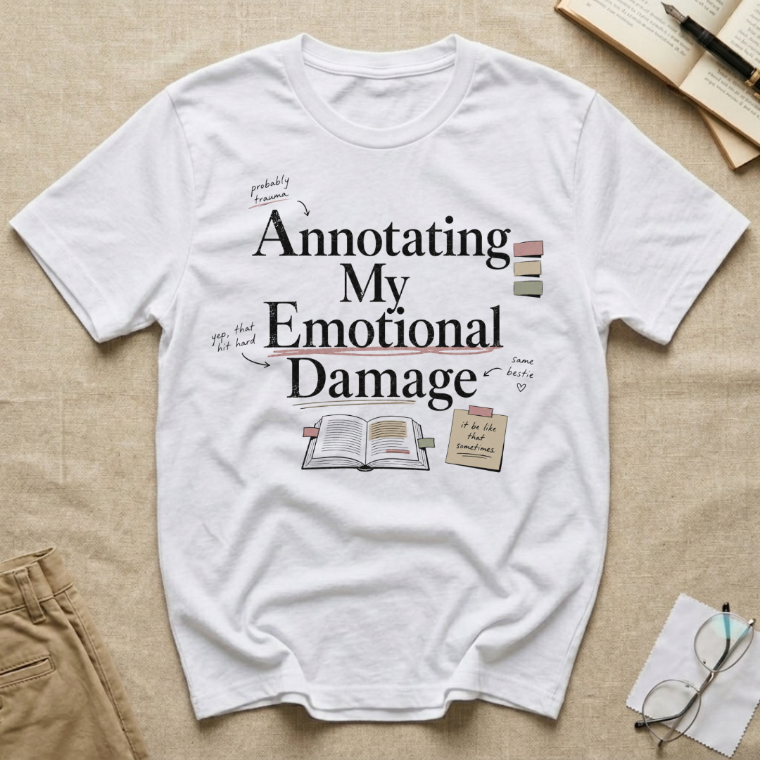 Annotating My Emotional Damage T-Shirt