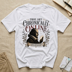 Thou Art Chronically Online To Scroll or Not to Scroll T-Shirt