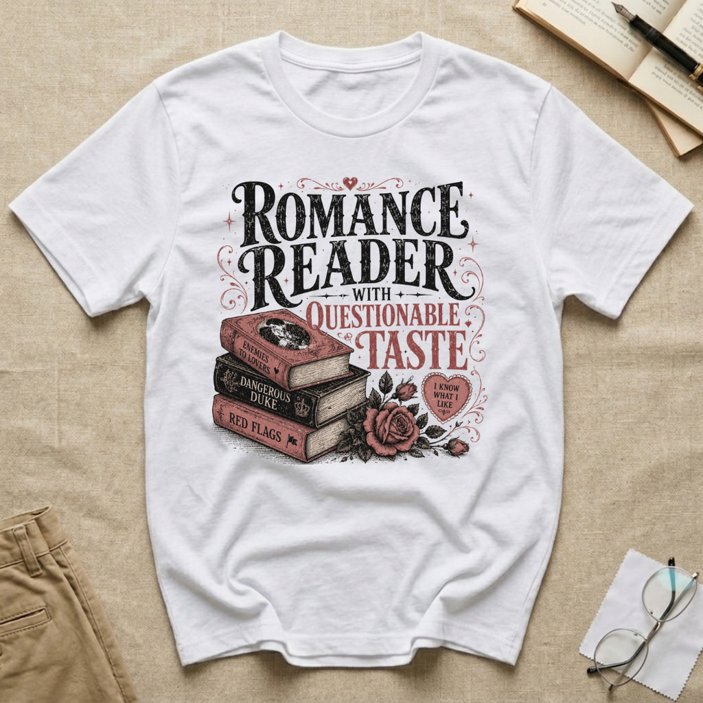 Romance Reader With Questionable Taste T-Shirt