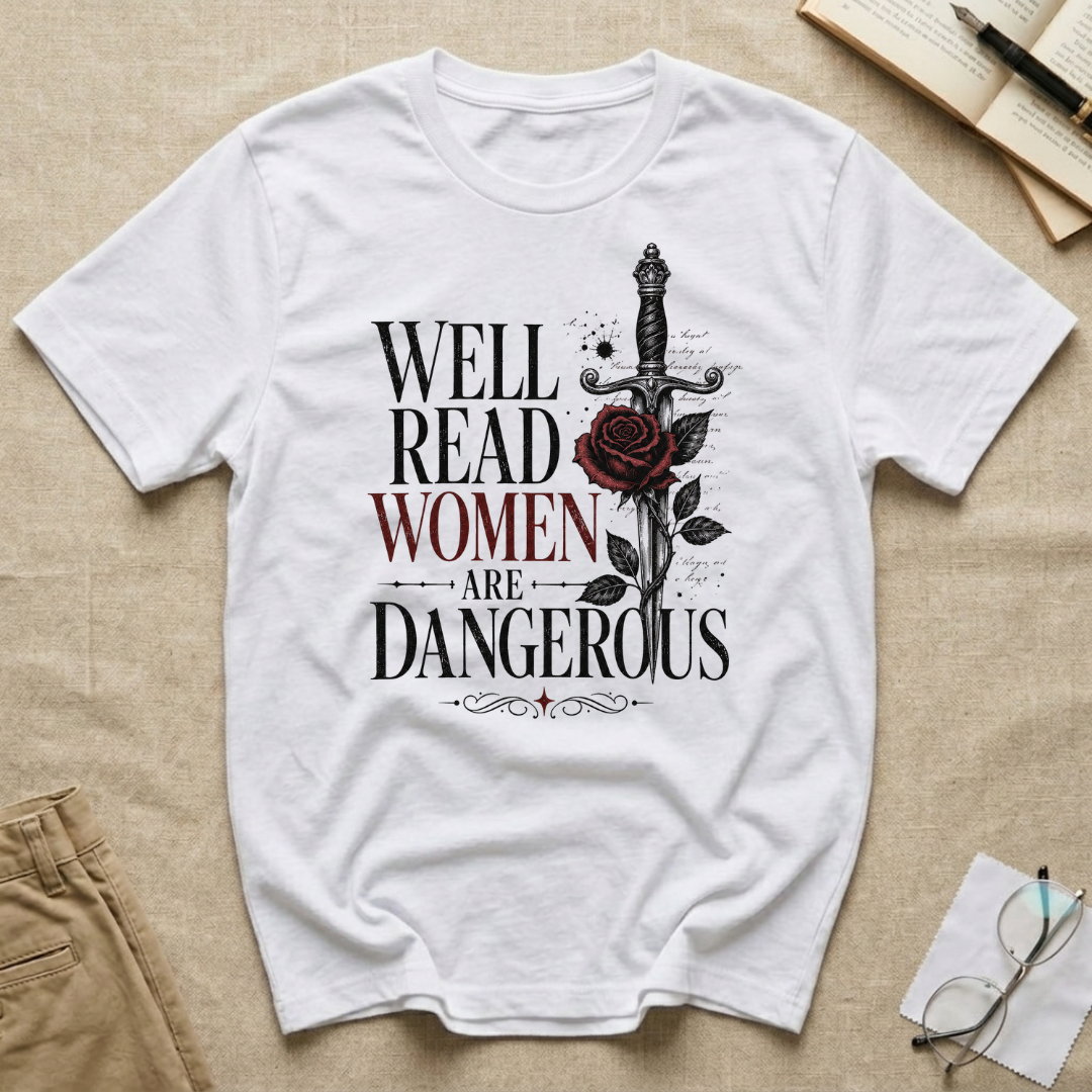 Well Read Women are Dangerous T-Shirt