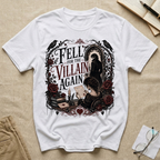 Fell for the Villain Again T-Shirt