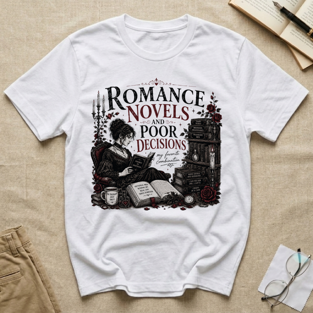 Romance Novels and Poor Decisions T-Shirt