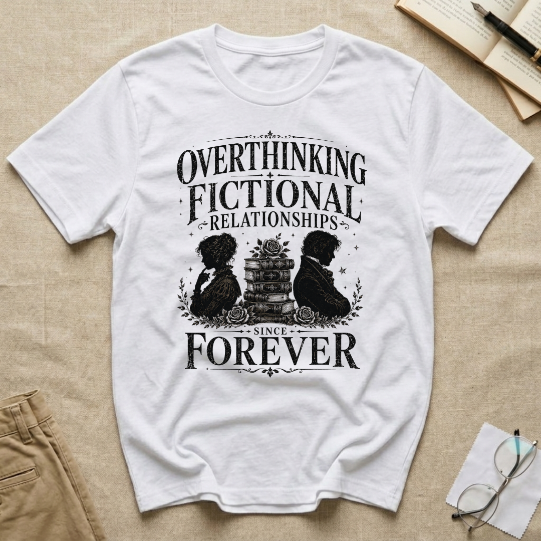 Overthinking Fictional Relationships Since Forever T-Shirt
