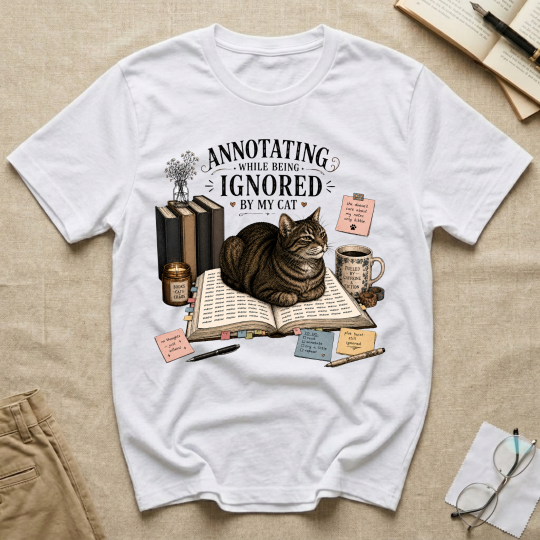 Annotating While Being Ignored By My Cat T-Shirt
