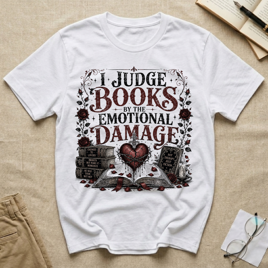 I Judge Books By The Emotional Damage T-Shirt