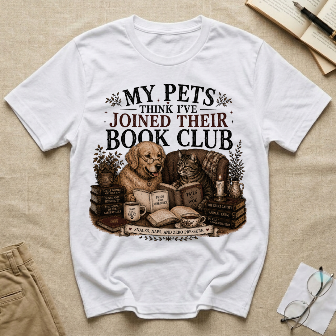 My Pets Think I've Joined Their Book Club T-Shirt